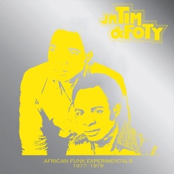 J.M. Tim & Foty African Funk Experimentals 1977-1979