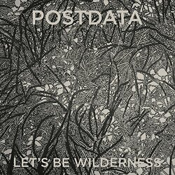 Postdata Let's Be Wilderness Vinyl LP