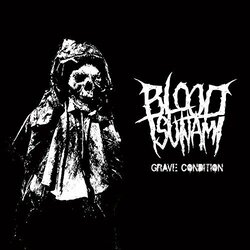 Blood Tsunami Grave Condition Vinyl LP