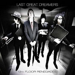 Last Great Dreamers 13th Floor Renegades Vinyl LP