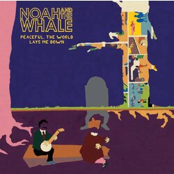 Noah & The Whale Peaceful The World Lays Me Down Vinyl LP