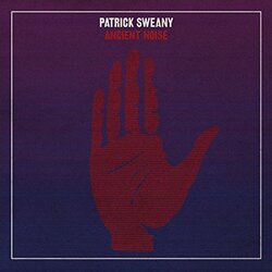 Patrick Sweany Ancient Noise Vinyl LP +g/f