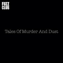Tales Of Murder & Dust Fuzz Club Session 180gm Vinyl LP