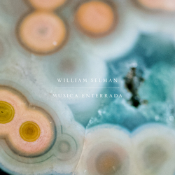 William Selman Musica Enterrada Vinyl LP