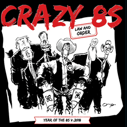 Crazy 8S Law And Order V.2018 ltd Red VINYL 12INCH