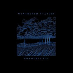 Weathered Statues Borderlands Vinyl LP
