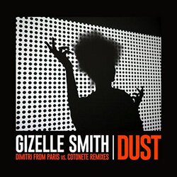 Gizelle Smith Dust (Dimitri From Paris Vs Cotonete Remix) vinyl 12