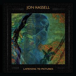 Jon Hassell Listening To Pictures (Pentimento Volume One) Vinyl LP