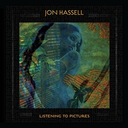 Jon Hassell Listening To Pictures (Pentimento Volume One) Vinyl LP