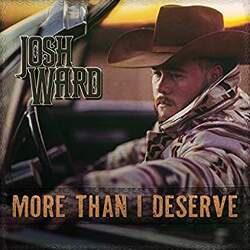 Josh Ward More Than I Deserve Vinyl LP