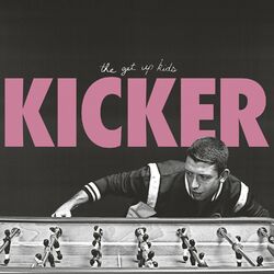Get Up Kids Kicker VINYL 12INCH