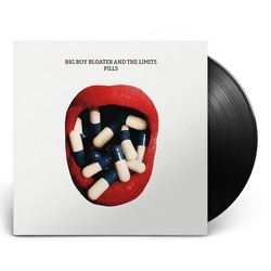 Big Boy Bloater & The Limits PILLS  Vinyl LP