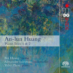 Huang Anlun / Bin Huang / Alexander Suleiman / Yubo Zhou Piano Trios 1 & 2 SACD