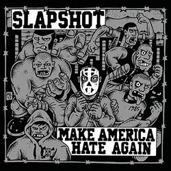 Slapshot Make America Hate Again Vinyl LP