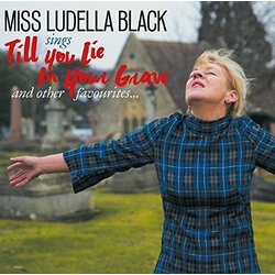Ludella Black Till You Lie In Your Grave Vinyl LP