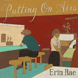 Erin Rae Putting On Airs Vinyl LP
