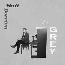 Matt Dorrien In The Key Of Grey Vinyl LP