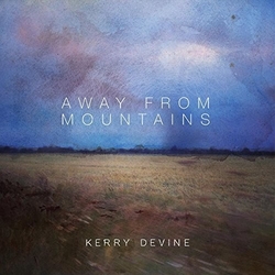 Kerry Devine Away From Mountains Vinyl LP