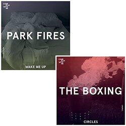 Boxing / Park Fires Circles / Wake Me Up 7"