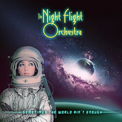 Night Flight Orchestra SOMETIMES THE WORLD AIN'T ENOUGH  Vinyl 2 LP