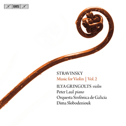 Igor Stravinsky & Ilya Gringolts & Petr Laul & Orquesta Sinf+¦nica de Galicia & Dima Slobodeniouk Music For Violin  Vol. 2