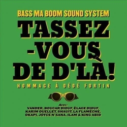 Bass Ma Boom Soundsystem Tassez-Vous De D'La: Hommage A Dede Fortin Vinyl LP