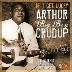 Arthur Crudup If I Get Lucky 4 CD
