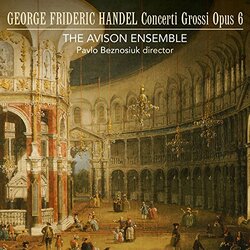 Handel / Avison Ensemble Concerti Grossi 6 3 CD