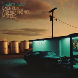Jayhawks Back Roads & Abandoned Motels 150gm Vinyl LP +Download