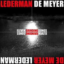 Lederman / De Meyer Eleven Grinding Songs ltd Vinyl LP