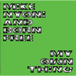 Mike & Born Free Nyoni My Own Thing Vinyl LP