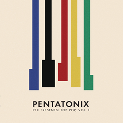 Pentatonix Ptx Presents: Top Pop 1 150gm Vinyl LP +Download