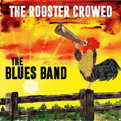 The Blues Band The Rooster Crowed Vinyl LP