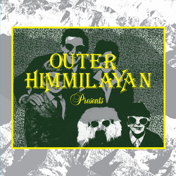 Outer Himalayan Presents / Various OUTER HIMALAYAN PRESENTS / VARIOUS Vinyl LP
