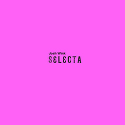 Josh Wink Selecta Vinyl 12"