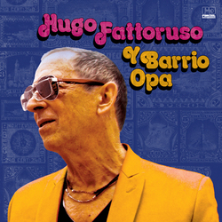 Hugo Fattoruso Hugo Fattoruso & Barrio Opa Vinyl LP