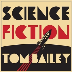 Tom Bailey Science Fiction Vinyl LP