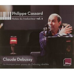 Debussy Philippe Notes Du Traducteur 2 CD