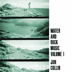 Jon Collin Water & Rock Music Volume 1 Vinyl LP