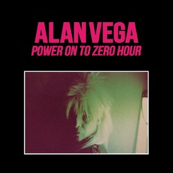 Alan Vega Power On To Zero Hour Vinyl 2 LP +g/f