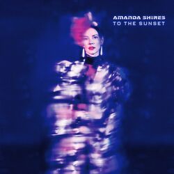 Amanda Shires To The Sunset Vinyl LP