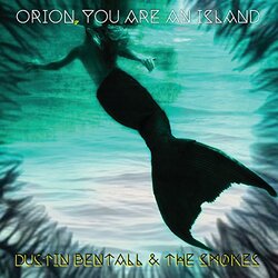 Dustin & Smokes Bentall Orion: You Are An Island Vinyl LP