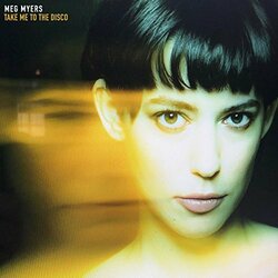 Meg Myers Take Me To The Disco Vinyl LP