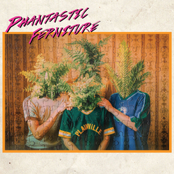 Phantastic Ferniture Phantastic Ferniture Coloured VINYL LP