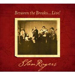 Stan Rogers Between The Breaks.....Live! Vinyl LP
