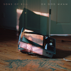 Sons Of Bill Oh God Ma'Am Vinyl LP
