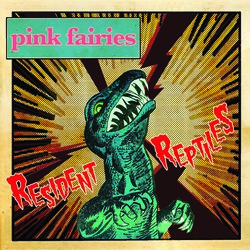 Pink Fairies Resident Reptiles Vinyl LP