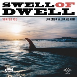 Surfer Joe Swell Of Dwell Vinyl LP