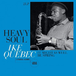 Ike Quebec Heavy Soul / It Might As Well Be Spring Vinyl 2 LP