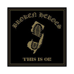 Broken Heroes This Is Oi Vinyl LP